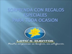 SORPRENDA CON REGALOS ESPECIALES PARA TODA OCASIN Acontecimientos