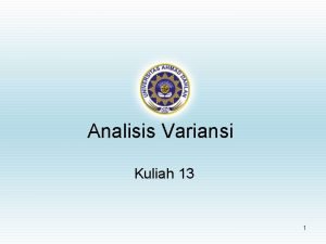 Analisis Variansi Kuliah 13 1 Uji Kesamaan Rataan