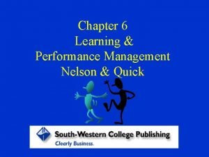 Chapter 6 Learning Performance Management Nelson Quick Definition