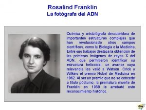 Rosalind Franklin La fotgrafa del ADN Qumica y