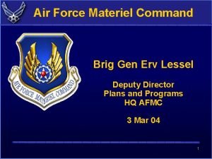 Air Force Materiel Command Brig Gen Erv Lessel
