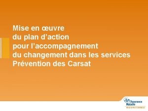 Mise en uvre du plan daction pour laccompagnement