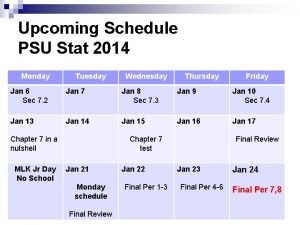 Upcoming Schedule PSU Stat 2014 Monday Tuesday Wednesday
