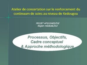 Atelier de concertation sur le renforcement du continuum