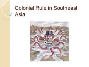 Colonial rule in southeast asia