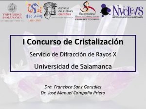 I Concurso de Cristalizacin Servicio de Difraccin de