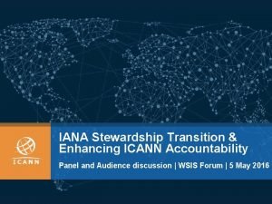 IANA Stewardship Transition Enhancing ICANN Accountability Panel and