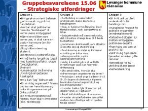 Gruppebesvarelsene 15 06 Strategiske utfordringer Gruppe 1 Bringe