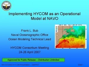 Implementing HYCOM as an Operational Model at NAVO