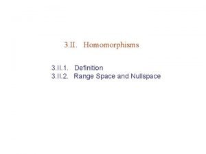 3 II Homomorphisms 3 II 1 Definition 3