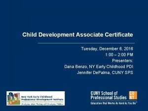 Child Development Associate Certificate Tuesday December 6 2016