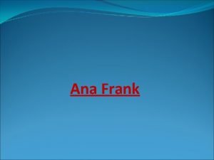 Ana Frank Quin era Ana Frank Frncfort del