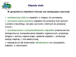 Odpady stae W gospodarce odpadami stosuje si nastpujce