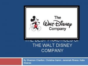 THE BEST PRACTICES OF THE WALT DISNEY COMPANY