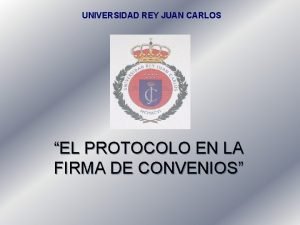 UNIVERSIDAD REY JUAN CARLOS EL PROTOCOLO EN LA