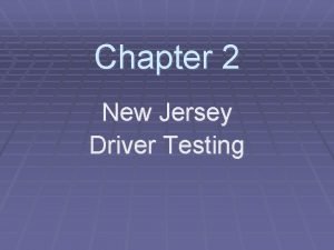 Chapter 2 New Jersey Driver Testing Requirements for