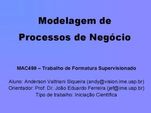 Modelagem de Processos de Negcio MAC 499 Trabalho