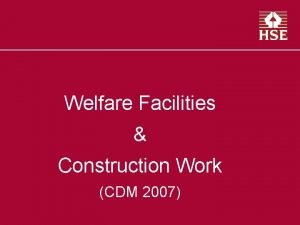 Welfare Facilities Construction Work CDM 2007 Welfare Facilities