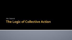 Alex Tabarrok The Logic of Collective Action When