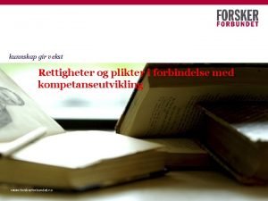 kunnskap gir vekst Rettigheter og plikter i forbindelse