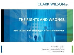 THE RIGHTS AND WRONGS How to Deal with