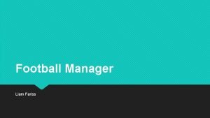 Football Manager Liam Fariss What is Football Manager