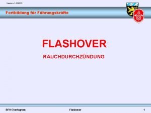 Version 1 02003 Fortbildung fr Fhrungskrfte FLASHOVER RAUCHDURCHZNDUNG