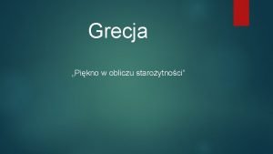 Grecja Pikno w obliczu staroytnoci Grecja kraj pooony