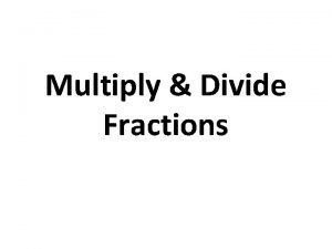 Dividing fractions