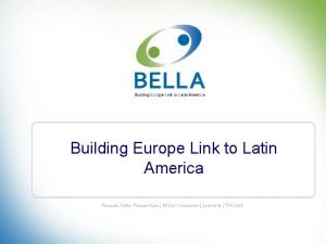 Building Europe Link to Latin America Fernando Liello