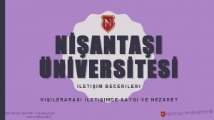 NANTAI NVERSTES ILETIIM BECERILERI KIILERARASI LETIIMDE SAYGI VE