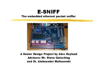 ESNIFF The embedded ethernet packet sniffer A Senior