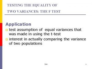 TESTING THE EQUALITY OF TWO VARIANCES THE F