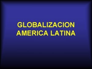 GLOBALIZACION AMERICA LATINA ALC Balance cuenta corriente del