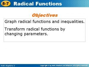 8 7 Radical Functions Objectives Graph radical functions 8 7 Radical Functions Objectives Graph radical functions