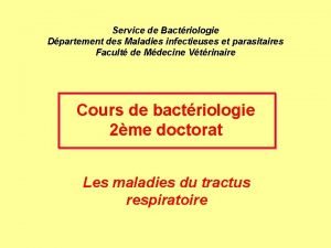 Service de Bactriologie Dpartement des Maladies infectieuses et