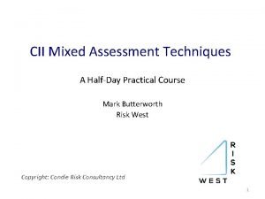 CII Mixed Assessment Techniques A HalfDay Practical Course