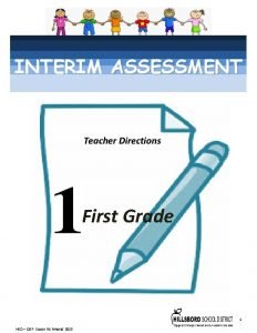 INTERIM ASSESSMENT Teacher Directions First Grade 1 HSD