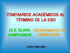 ITINERARIOS ACADMICOS AL TRMINO DE LA ESO I