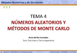 Mtodos Numricos y de Simulacin TEMA 4 NMEROS