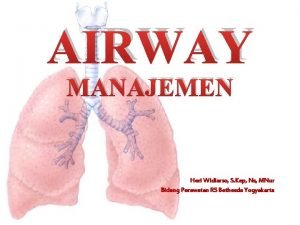 AIRWAY MANAJEMEN Heri Widiarso S Kep Ns MNur