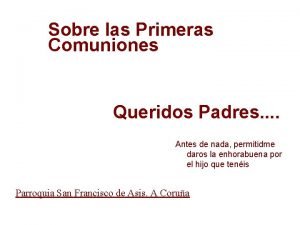 Sobre las Primeras Comuniones Queridos Padres Antes de