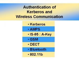 Authentication of Kerberos and Wireless Communication Kerberos AMPS