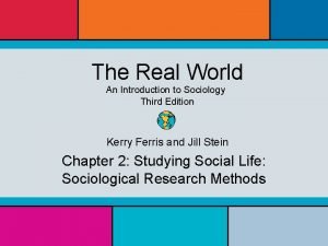 The Real World An Introduction to Sociology Third