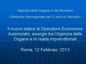 Agenzia delle Dogane e dei Monopoli Direzione Interregionale