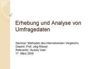 Erhebung und Analyse von Umfragedaten Seminar Methoden des