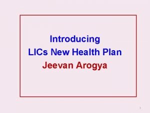 Introducing LICs New Health Plan Jeevan Arogya 1