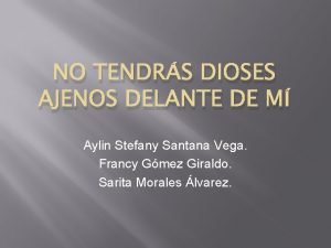 No te inclines a dioses ajenos No te inclines a dioses ajenos