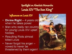 Spotlight on Absolute Monarchs Louis XIV The Sun