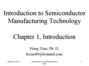 Introduction to semiconductor manufacturing technology
